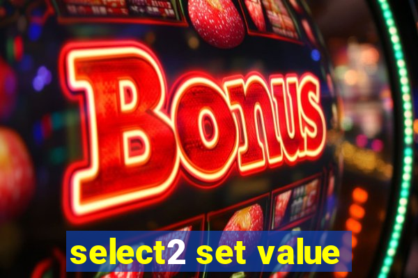 select2 set value